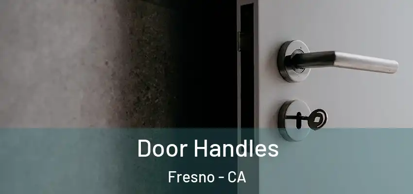 Door Handles Fresno - CA