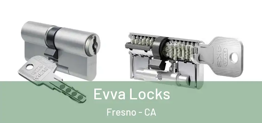  Evva Locks Fresno - CA