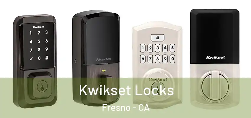  Kwikset Locks Fresno - CA