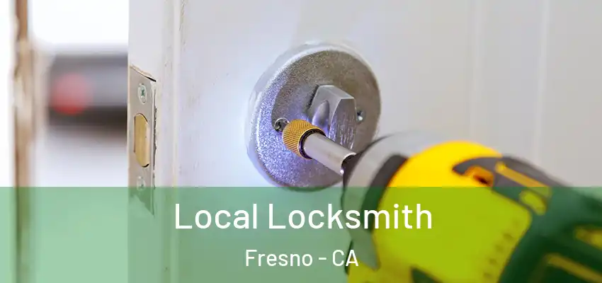  Local Locksmith Fresno - CA