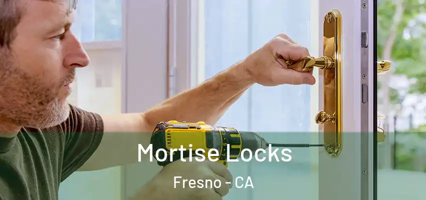  Mortise Locks Fresno - CA
