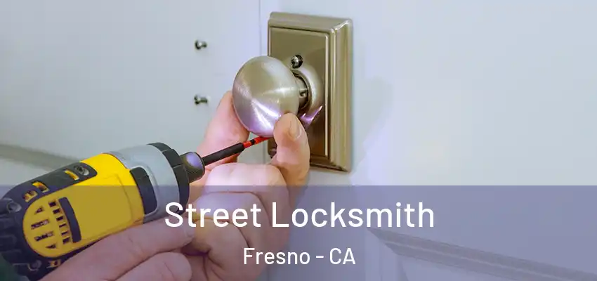  Street Locksmith Fresno - CA
